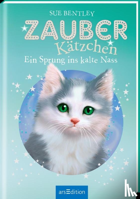 Bentley, Sue - Zauberkätzchen - Ein Sprung ins kalte Nass