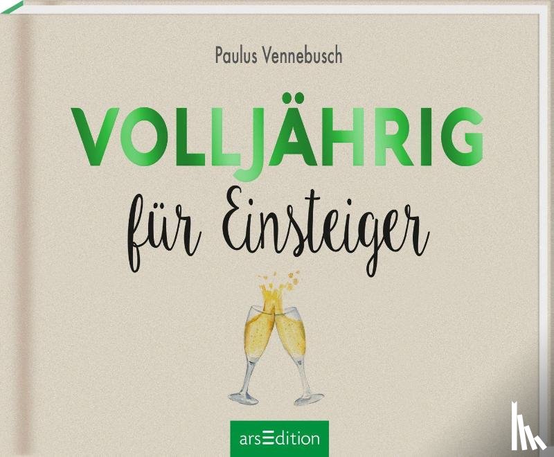Vennebusch, Paulus - Volljährig für Einsteiger