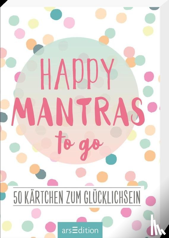  - Happy Mantras to go - 50 Kärtchen zum Glücklichsein