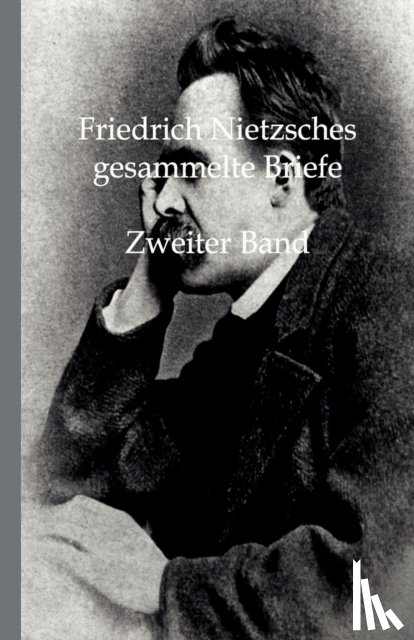  - Friedrich Nietzsches Gesammelte Briefe 2