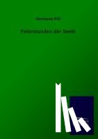 Pilz, Hermann - Feierstunden der Seele