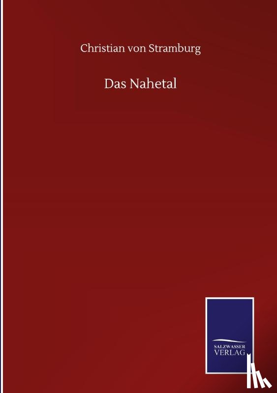 Stramburg, Christian Von - Das Nahetal
