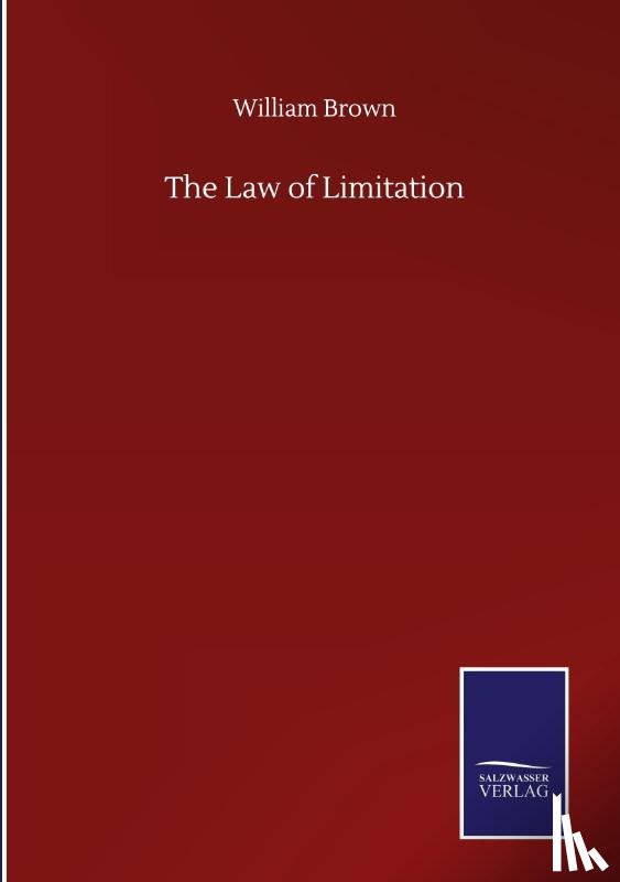 Brown, William - The Law of Limitation