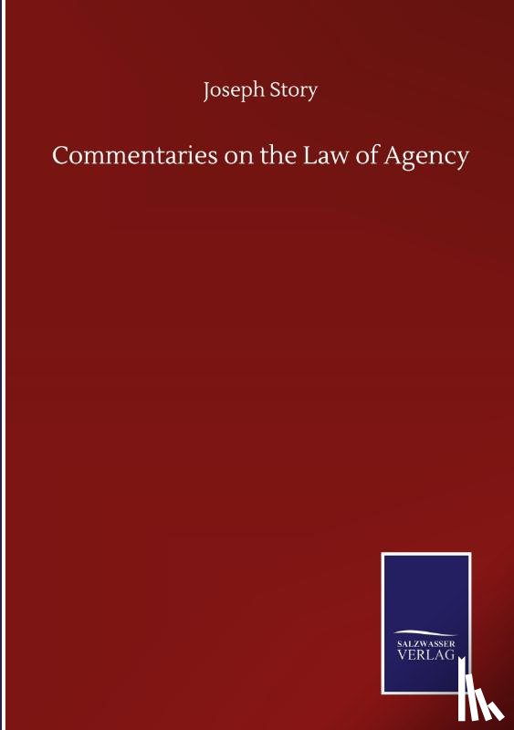 Story, Joseph - Commentaries on the Law of Agency