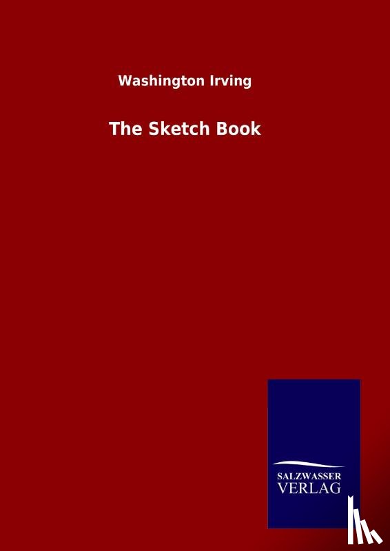 Irving, Washington - The Sketch Book
