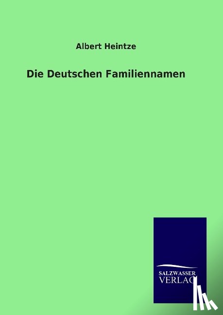 Heintze, Albert - Die Deutschen Familiennamen