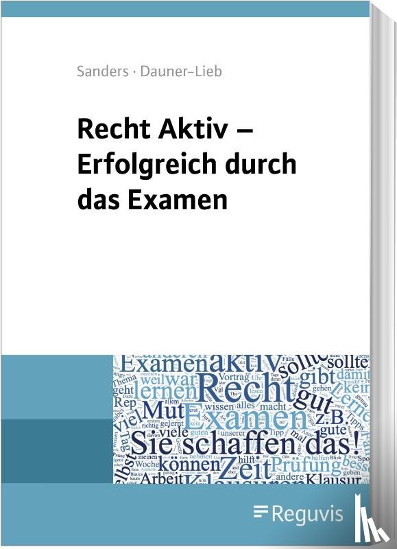 Sanders, Anne, Dauner-Lieb, Barbara - Recht Aktiv - Erfolgreich durch das Examen