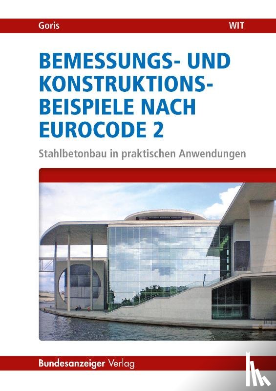 Goris, Alfons - Bemessungs- und Konstruktionsbeispiele nach Eurocode 2