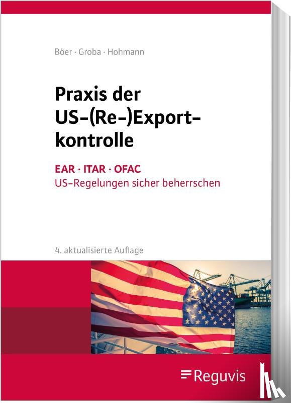 Hohmann, Harald, Jasper, Ulrike, Linnemann, Leif - Praxis der US-(Re-)Exportkontrolle