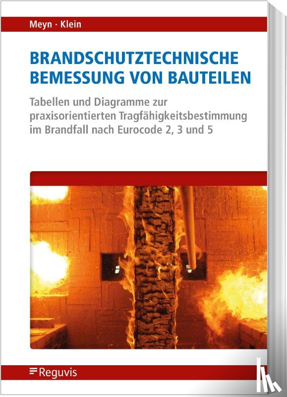 Benno Meyn Straßen- und Tiefbau GmbH &, Klein, Johannes - Brandschutztechnische Bemessung von Bauteilen