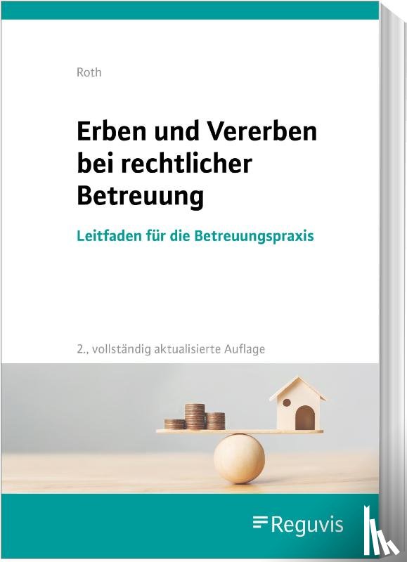Roth, Wolfgang - Erben und Vererben bei rechtlicher Betreuung