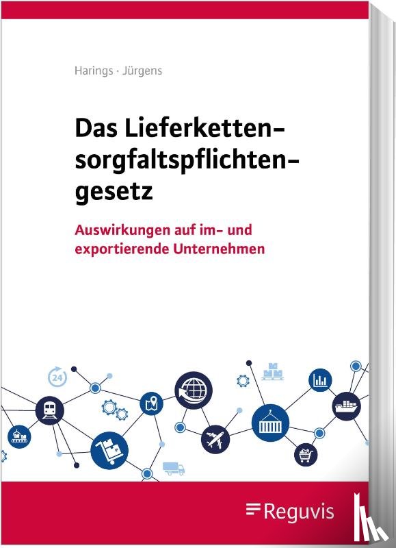 Harings, Lothar, Jürgens, Max - Das Lieferkettensorgfaltspflichtengesetz