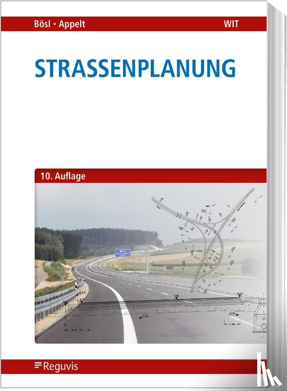 Bösl, Bernhard, Appelt, Andreas - Straßenplanung