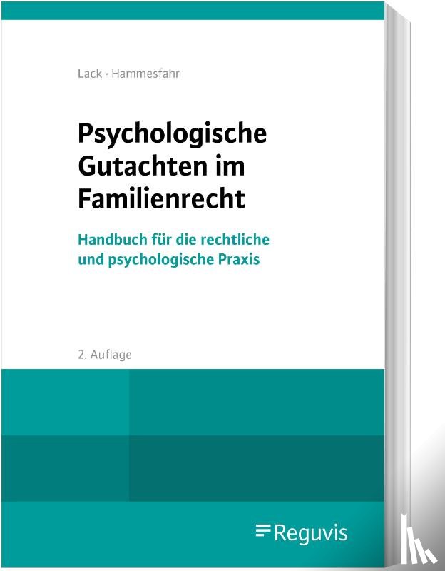 Lack, Katrin, Hammesfahr, Anke - Psychologische Gutachten im Familienrecht