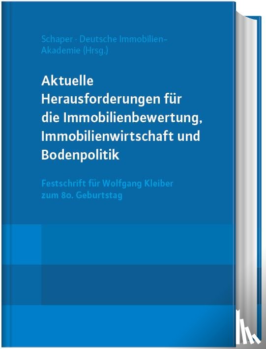  - Aktuelle Herausforderungen für die Immobilienbewertung, Immobilienwirtschaft und Bodenpolitik