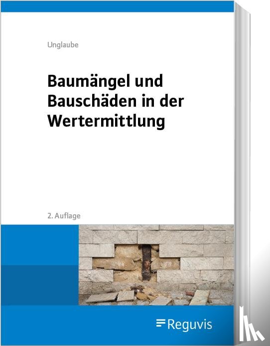 Unglaube, Daniela - Baumängel und Bauschäden in der Wertermittlung