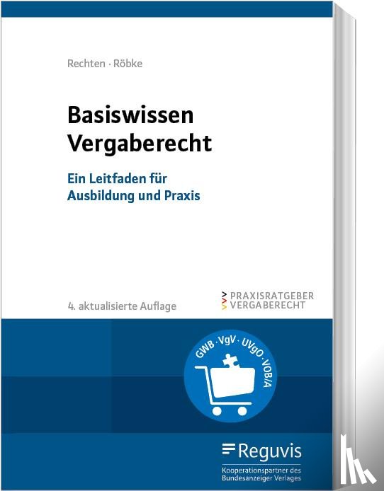 Rechten, Stephan, Röbke, Marc - Basiswissen Vergaberecht