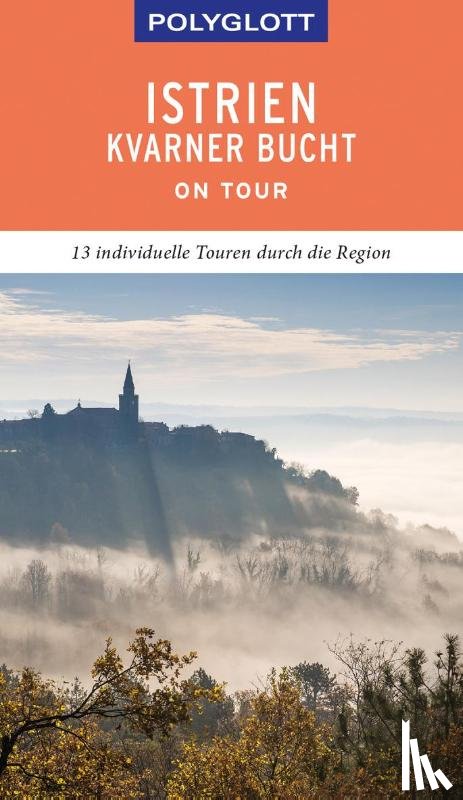 Köthe, Friedrich - POLYGLOTT on tour Reiseführer Istrien/Kvarner Bucht