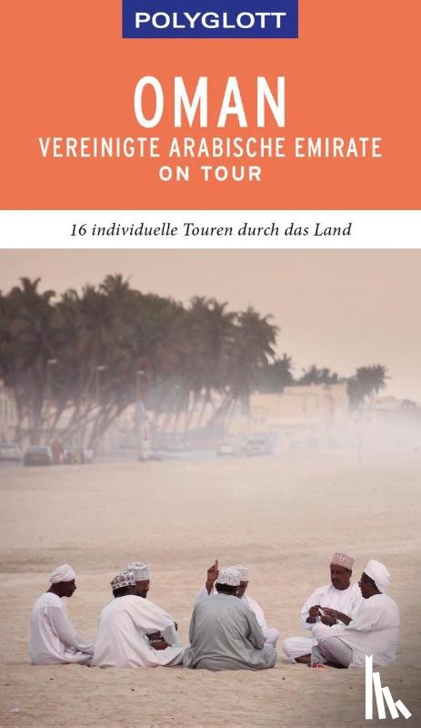 Neuschäffer, Henning - POLYGLOTT on tour Reiseführer Oman & Vereinigte Arabische Emirate