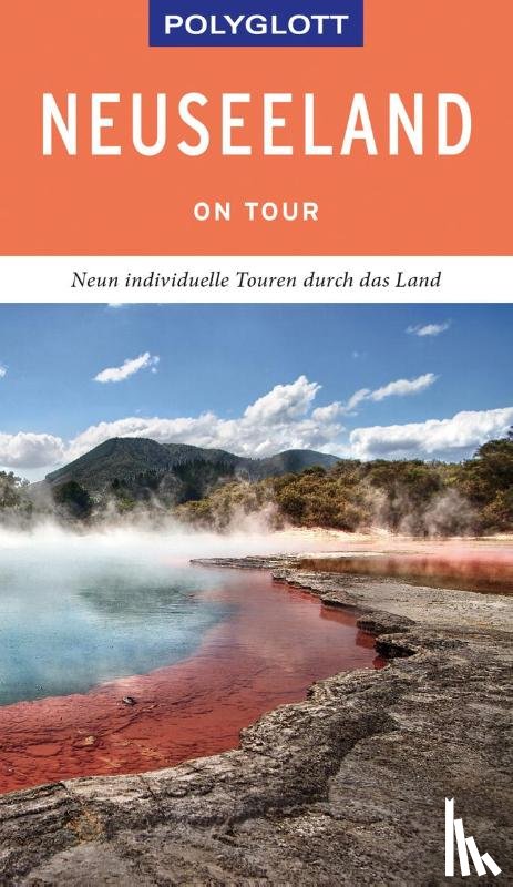 Gebauer, Bruni, Huy, Stefan - POLYGLOTT on tour Reiseführer Neuseeland