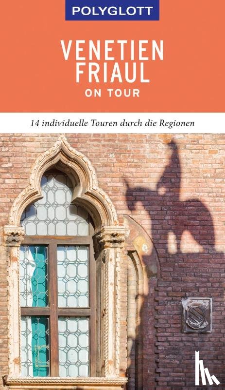 Schetar, Daniela, Köthe, Friedrich - POLYGLOTT on tour Reiseführer Venetien/Friaul