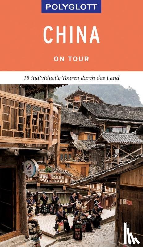Rössig, Wolfgang - POLYGLOTT on tour Reiseführer China