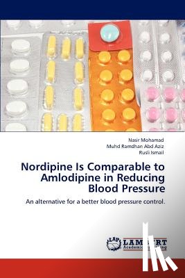 Mohamad, Nasir, Abd Aziz, Muhd Ramdhan, Ismail, Rusli - Nordipine Is Comparable to Amlodipine in Reducing Blood Pressure