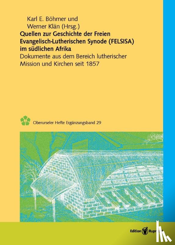  - Quellen zur Geschichte der Freien evangelisch-lutherischen Synode in Südafrika (FELSISA)