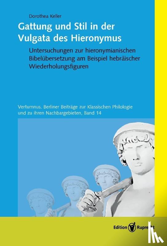 Keller, Dorothea - Gattung und Stil in der Vulgata des Hieronymus