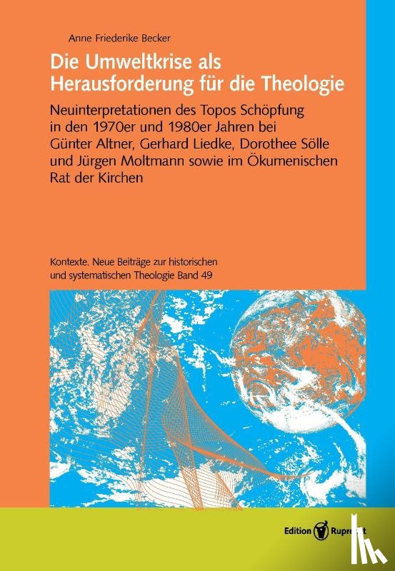Becker, Anne Friederike - Die Umweltkrise als Herausforderung für die Theologie