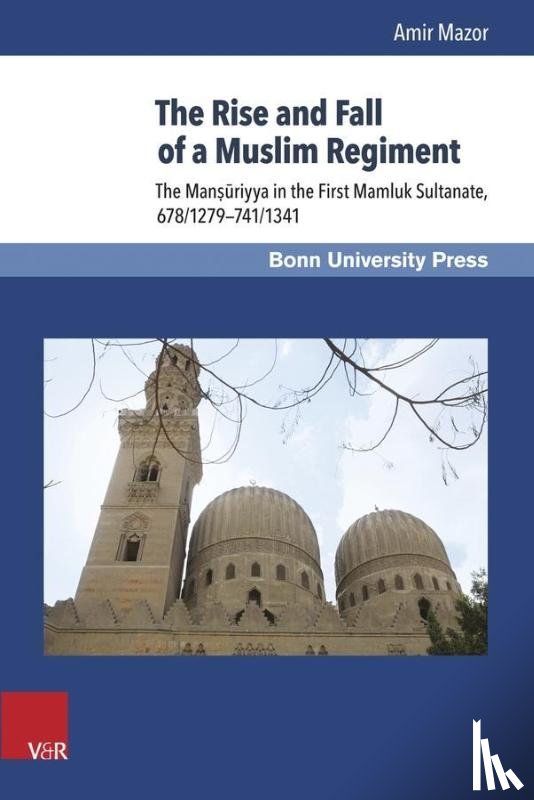 Mazor, Dr. Amir - The Rise and Fall of a Muslim Regiment