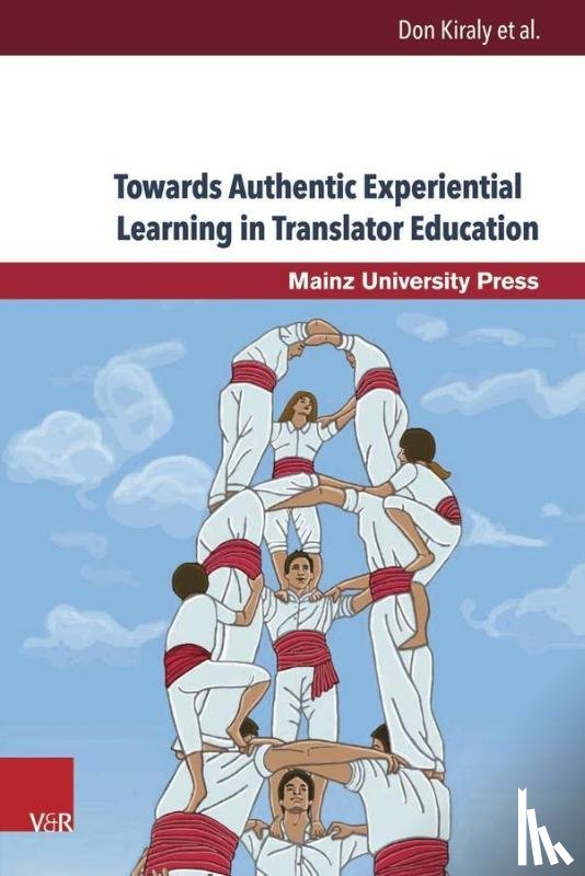  - Towards Authentic Experiential Learning in Translator Education