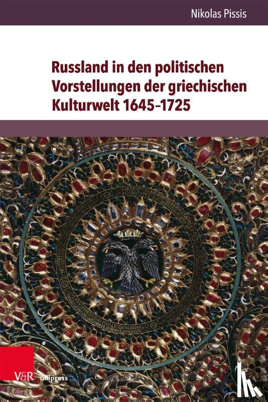 Pissis, Dr. Nikolas - Russland in den politischen Vorstellungen der griechischen Kulturwelt 1645–1725