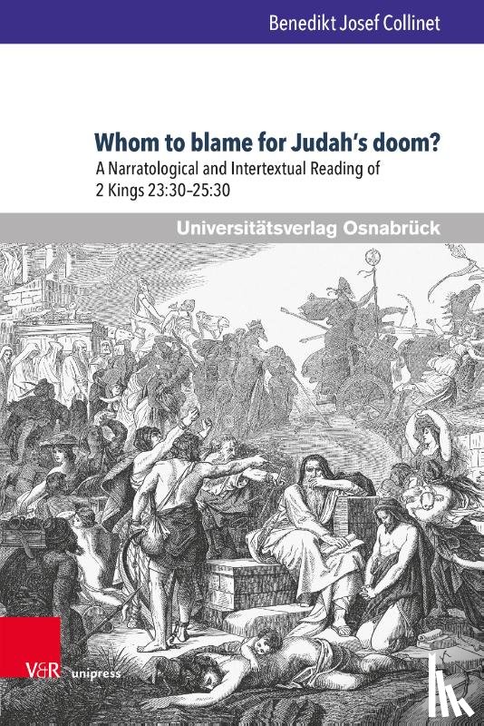 Collinet, Dr. Benedikt Josef - Whom to blame for Judah’s doom?
