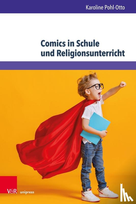 Pohl-Otto, Dr. Karoline - Comics in Schule und Religionsunterricht