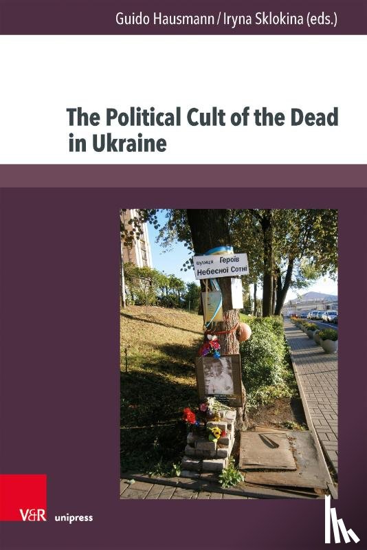  - The Political Cult of the Dead in Ukraine
