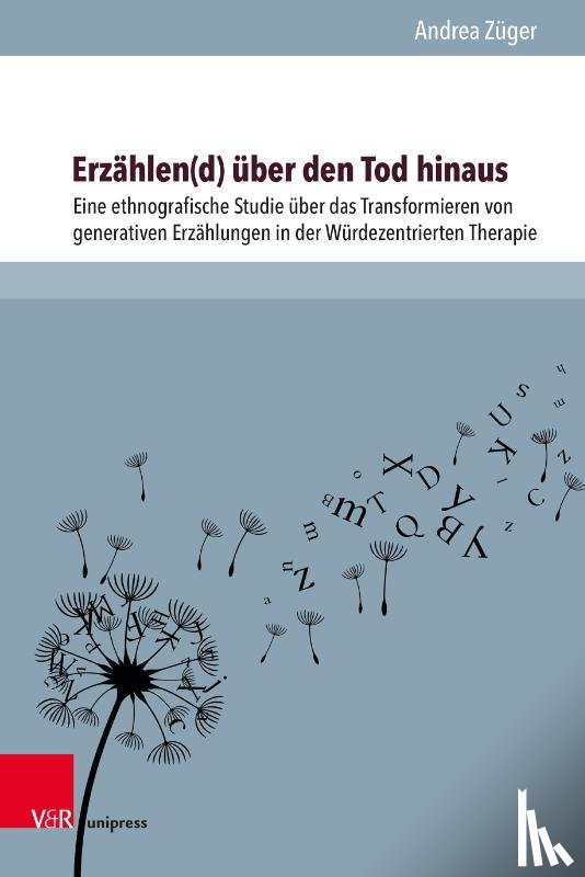 Züger, Andrea - Erzählen(d) über den Tod hinaus