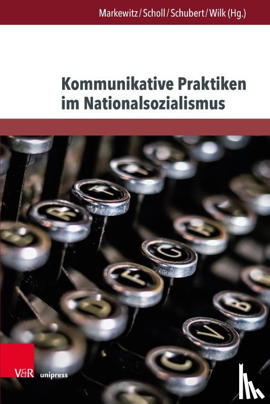  - Kommunikative Praktiken im Nationalsozialismus