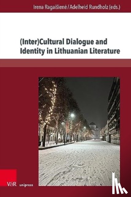  - (Inter)Cultural Dialogue and Identity in Lithuanian Literature