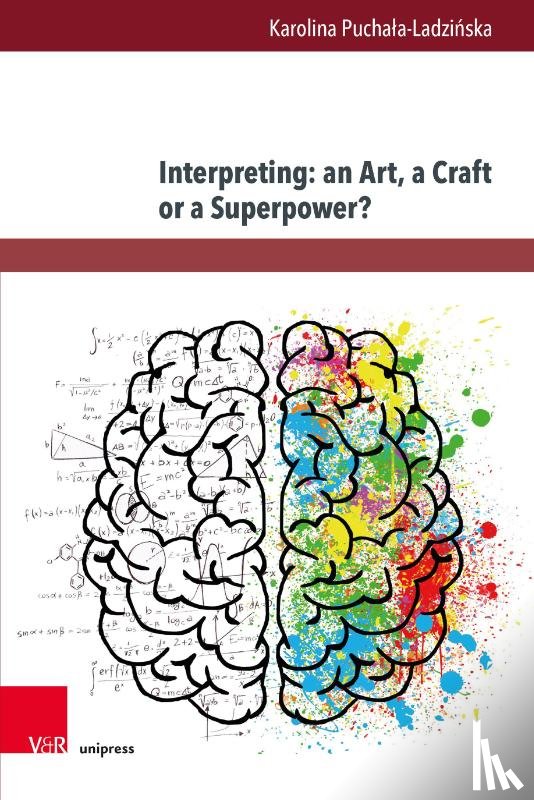 Puchala-Ladzinska, Karolina - Interpreting: an Art, a Craft or a Superpower?