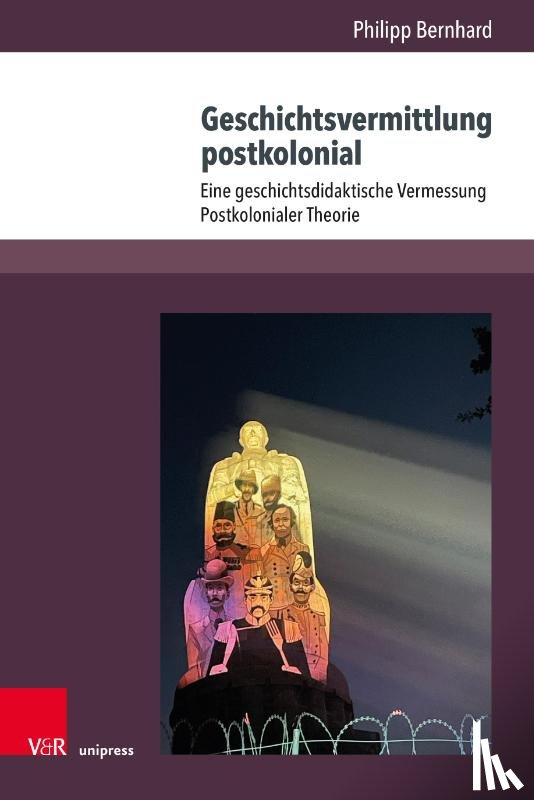 Bernhard, Philipp - Geschichtsvermittlung postkolonial
