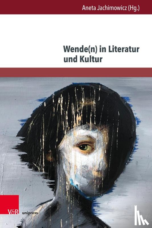  - Wende(n) in Literatur und Kultur