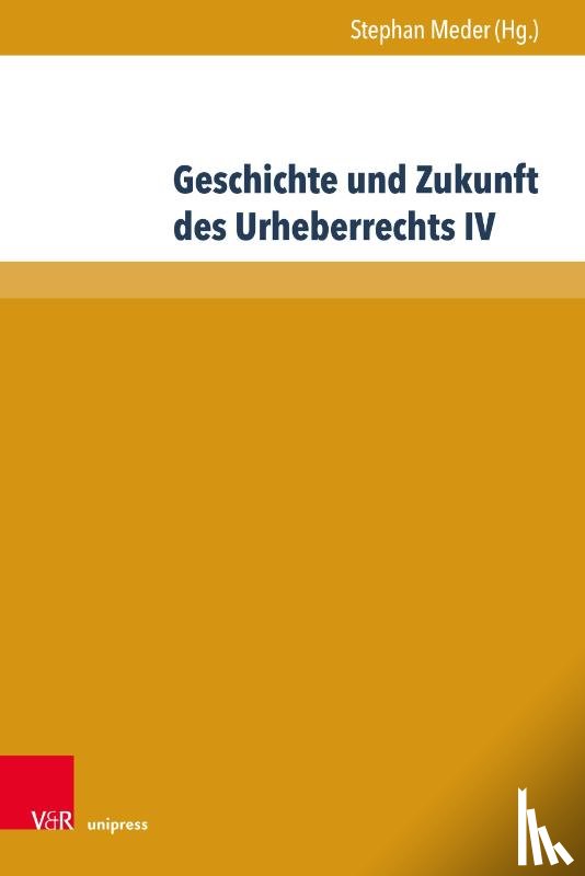  - Geschichte und Zukunft des Urheberrechts IV