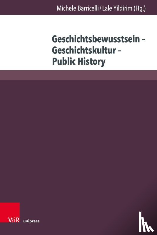  - Geschichtsbewusstsein - Geschichtskultur - Public History