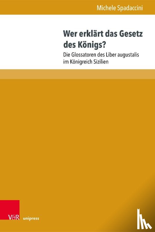 Spadaccini, Michele - Wer erklärt das Gesetz des Königs?