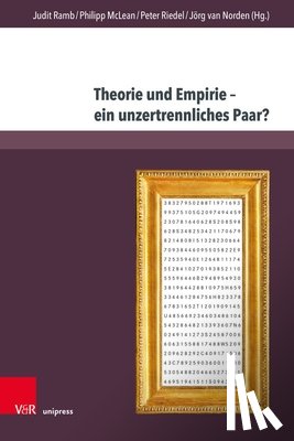  - Theorie Und Empirie. Ein Unzertrennliches Paar?