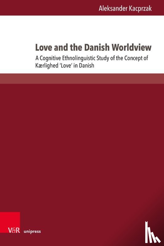 Kacprzak, Dr. Aleksander - Love and the Danish Worldview