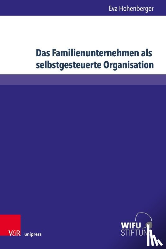 Hohenberger, Eva - Das Familienunternehmen als selbstgesteuerte Organisation