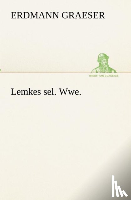 Graeser, Erdmann - Lemkes Sel. Wwe.