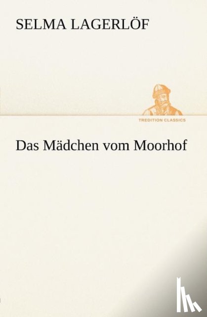 Lagerloef, Selma - Das Madchen vom Moorhof